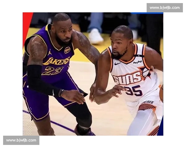 湖人对决太阳直播焦点战詹姆斯杜兰特巅峰碰撞全程看点不容错过